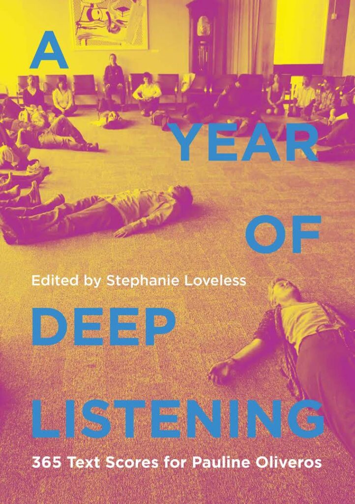 Cover to A Year of Deep Listening book depict a ring of a dozen or so people with one person outside the ring on their back listening on the floor.